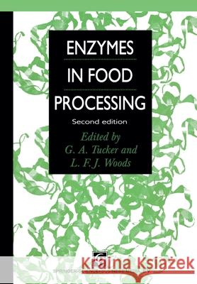 Enzymes in Food Processing G. A. Tucker L. F. J. Woods 9780751402490 Aspen Publishers - książka