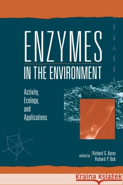 Enzymes in the Environment: Activity, Ecology, and Applications Burns, Richard G. 9780824706142 CRC Press - książka