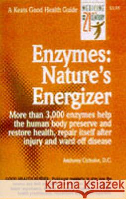 Enzymes: Nature's Energizers Anthony J. Cichoke 9780879837242 McGraw-Hill Companies - książka