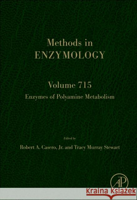 Enzymes of Polyamine Metabolism: Volume 715 Robert A. Casero Tracy Murray Stewart 9780443317842 Academic Press - książka