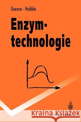 Enzymtechnologie Peter Gacesa John Hubble B. Vollert-Schmid 9783540551836 Not Avail - książka