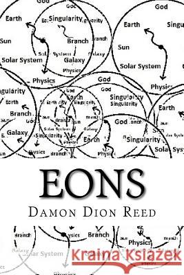 Eons: raison d'être Reed, Damon Dion 9781533206015 Createspace Independent Publishing Platform - książka