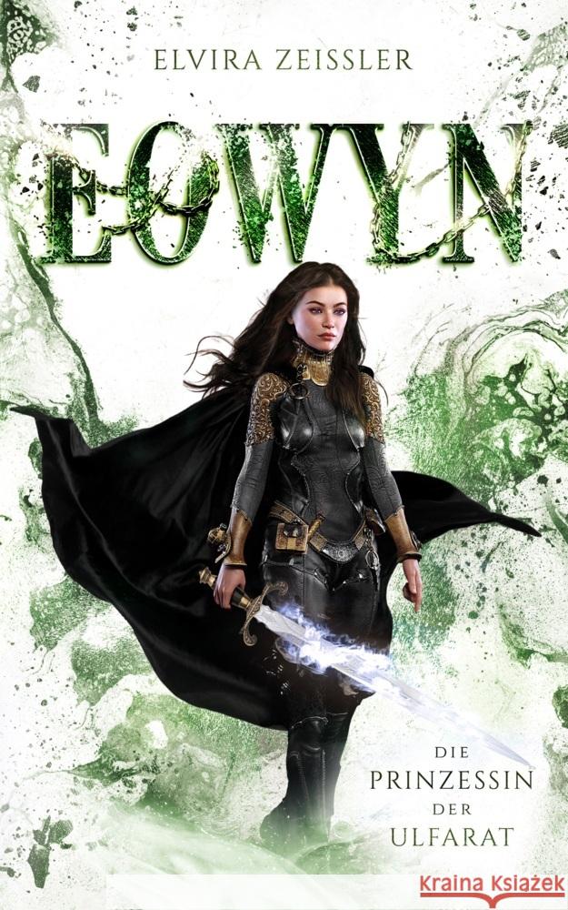 Eowyn: Die Prinzessin der Ulfarat (Eowyn-Saga IV) Zeißler, Elvira 9783985959709 Nova MD - książka