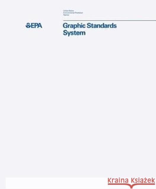 EPA Graphic Standards System  9780692878309 Standards Manual - książka