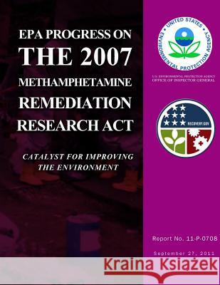 EPA Progress on the 2007 Methamphetamine Remediation Research Act Agency, U. S. Environmental Protection 9781500106133 Createspace - książka