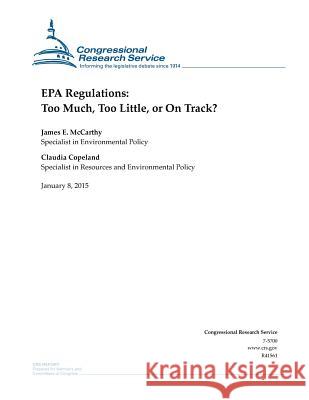 EPA Regulations: Too Much, Too Little, or On Track? Congressional Research Service 9781507531143 Createspace - książka