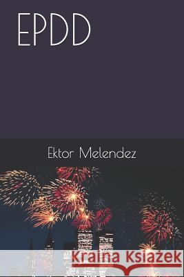 Epdd Ektor Melendez 9781980259817 Independently Published - książka