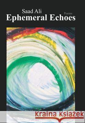 Ephemeral Echoes Saad Ali 9781546293040 Authorhouse UK - książka