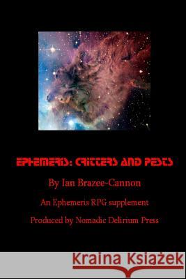 Ephemeris: Critters and Pests Ian Brazee-Cannon 9781511836067 Createspace - książka
