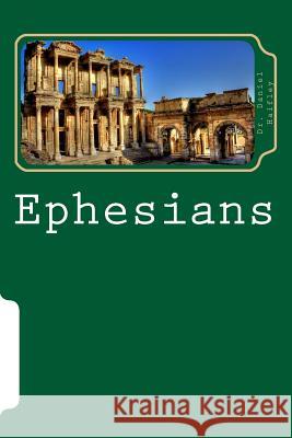 Ephesians Dr Daniel Haifley 9781530823123 Createspace Independent Publishing Platform - książka