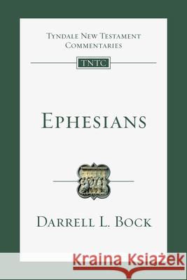 Ephesians: An Introduction and Commentary Volume 10 Bock, Darrell L. 9780830842988 IVP Academic - książka