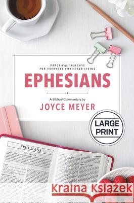 Ephesians: Biblical Commentary Joyce Meyer 9781546035312 Faithwords - książka