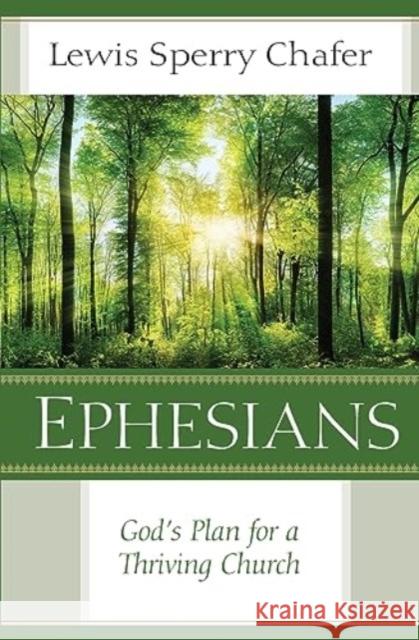 Ephesians: God's Plan for a Thriving Church Lewis Chafer 9780825442452 Kregel Publications - książka