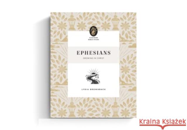 Ephesians: Growing in Christ Lydia Brownback 9781433575402 Crossway - książka