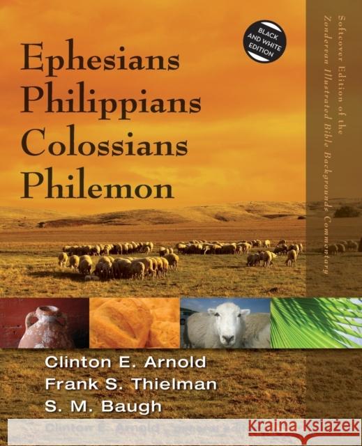 Ephesians, Philippians, Colossians, Philemon Frank S. Thielman Steven M. Baugh Clinton E. Arnold 9780310523055 Zondervan - książka