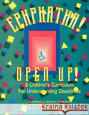 Ephphatha! Open Up! a Children's Curriculum for Understanding Disabilities Disabilities in Ministry Committee 9780788013508 CSS Publishing Company - książka