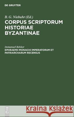 Ephraemius: CSIB-B Immanuel Bekker 9783112691779 De Gruyter (JL) - książka