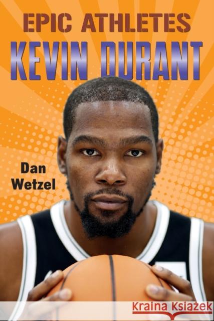 Epic Athletes: Kevin Durant Dan Wetzel Marcelo Baez 9781250763495 Square Fish - książka
