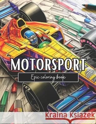 Epic Coloring Book: Motor Sport Cirkuss   9798394875120 Independently Published - książka