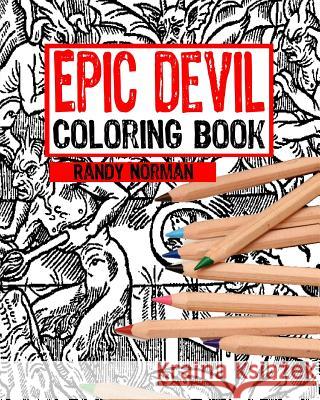 Epic Devil Coloring Book Randy Norman 9781544872971 Createspace Independent Publishing Platform - książka