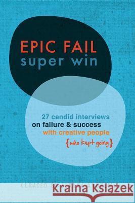 Epic Fail Super Win Serena Andrews 9781304753977 Lulu.com - książka