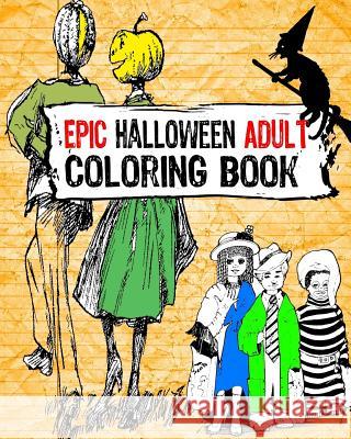 Epic Halloween Adult Coloring Book Susan Potterfields 9781537191034 Createspace Independent Publishing Platform - książka
