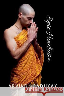 Epic Hinduism Arvind Upadhyay   9798888695791 Notion Press - książka