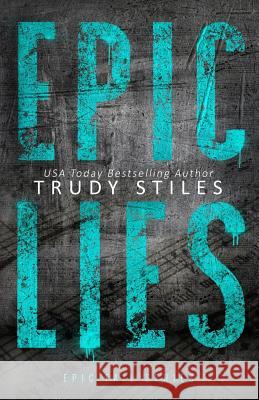 Epic Lies Trudy Stiles 9780997619003 Trudy Stiles - książka