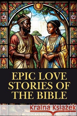 Epic Love Stories of the Bible McClean 9781962691581 Passed Over Press - książka