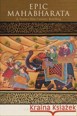 Epic Mahabharata: A Twenty-first Century Retelling Raja, Gandharva 9780595443932 iUniverse - książka