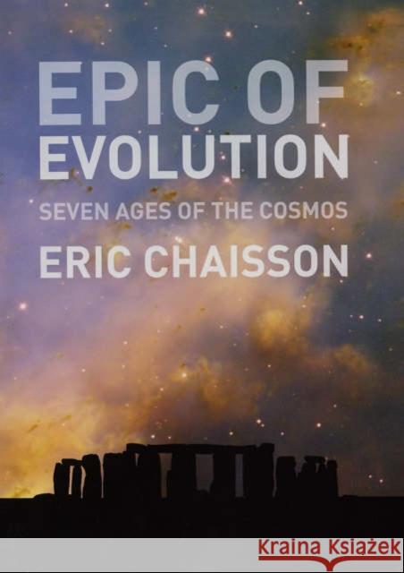 Epic of Evolution: Seven Ages of the Cosmos Chaisson, Eric 9780231135603 Columbia University Press - książka