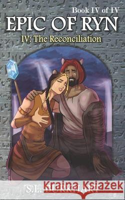 Epic of Ryn: The Reconciliation S L Burkhart   9798986187723 ISBN Services - książka