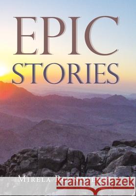 Epic Stories Mirela Roznoveanu 9781984579744 Xlibris Us - książka