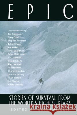 Epic: Stories of Survival from the World's Highest Peaks Clint Willis 9781560251545 Thunder's Mouth Press - książka