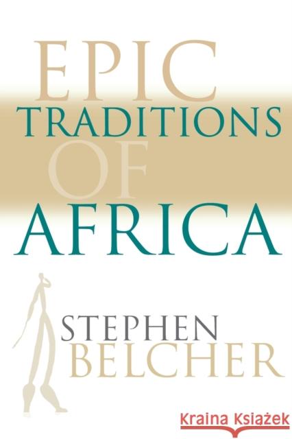 Epic Traditions of Africa Stephen Belcher 9780253212818 Indiana University Press - książka