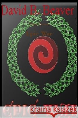 Epic War David Beaver 9781300959120 Lulu.com - książka