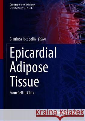 Epicardial Adipose Tissue: From Cell to Clinic Iacobellis, Gianluca 9783030405694 Springer - książka