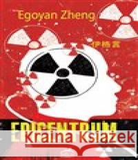 Epicentrum Egoyan Zheng 9788088262121 Mi:Lu Publishing - książka