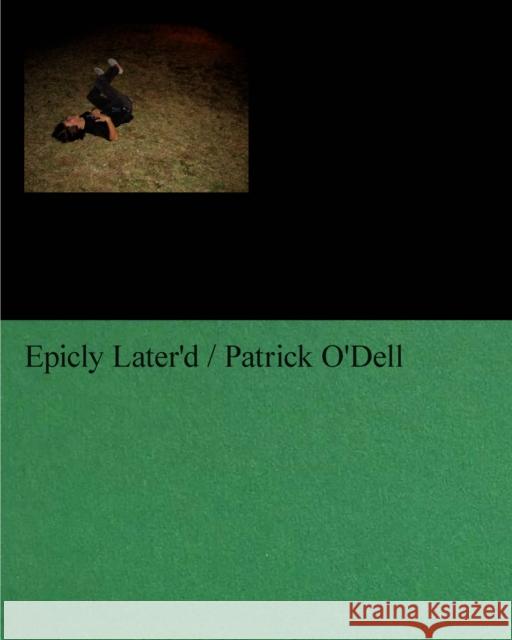 Epicly Later'd Patrick O'Dell Jesse Pearson 9781944860615 Anthology Editions - książka