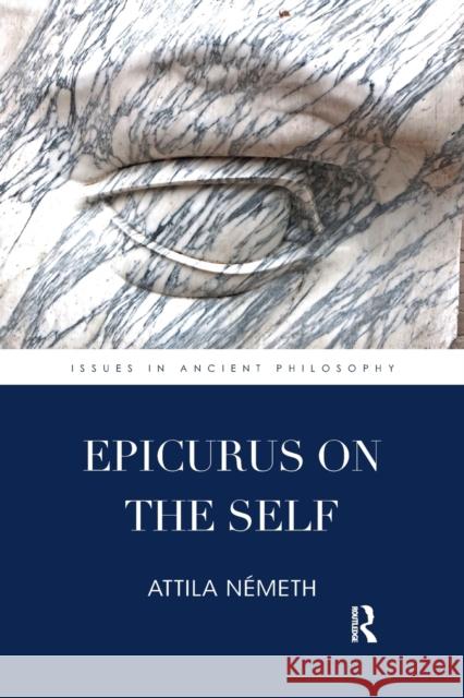 Epicurus on the Self Attila Nemeth 9780367496890 Routledge - książka