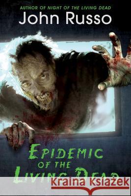 Epidemic of the Living Dead John Russo 9781496716668 Kensington Publishing Corporation - książka