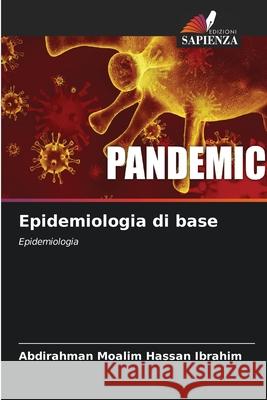Epidemiologia di base Moalim Hassan Ibrahim, Abdirahman 9786203268690 Edizioni Sapienza - książka