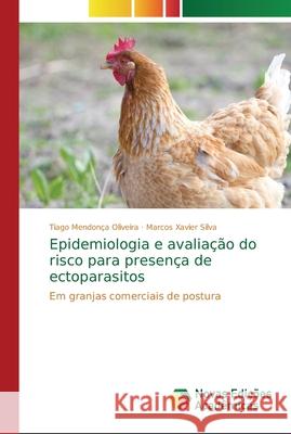 Epidemiologia e avaliação do risco para presença de ectoparasitos Oliveira, Tiago Mendonça 9786202030168 Novas Edicioes Academicas - książka