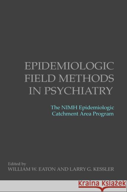 Epidemiologic Field Methods in Psychiatry: The NIMH Epidemiologic Catchment Area Program Eaton, William W. 9780122282508 Academic Press - książka
