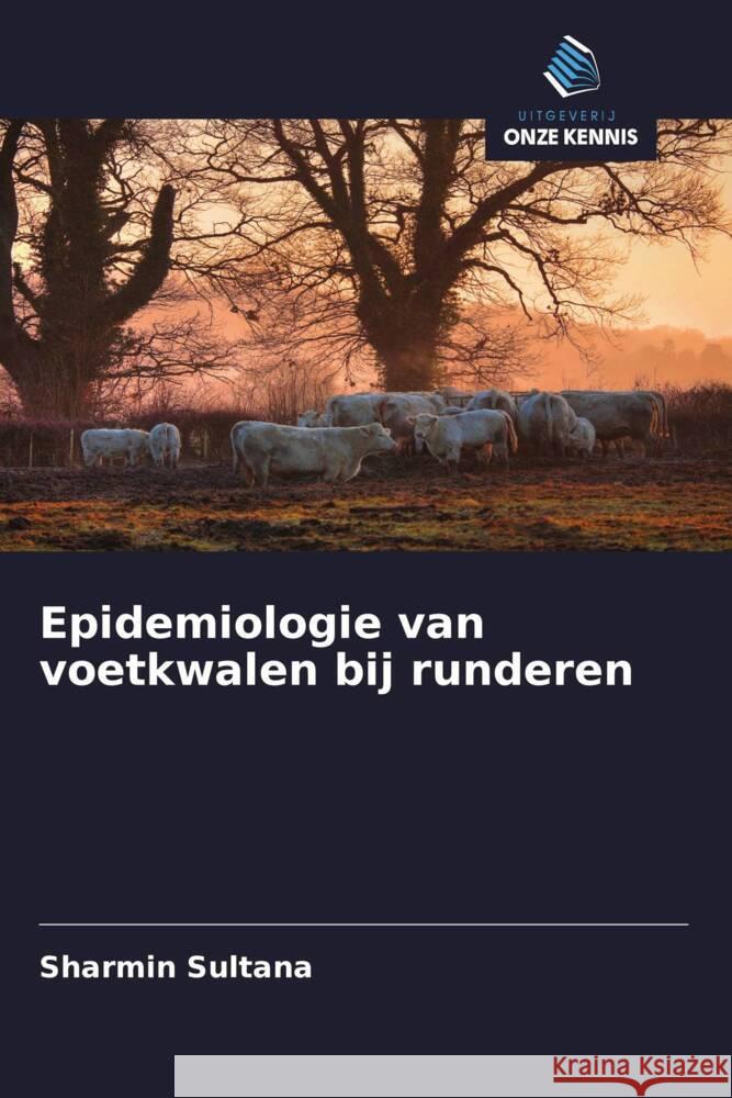 Epidemiologie van voetkwalen bij runderen Sultana, Sharmin 9786200902221 Uitgeverij Onze Kennis - książka