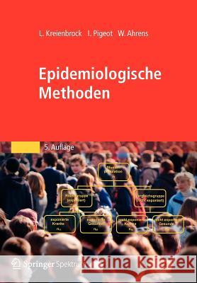 Epidemiologische Methoden Kreienbrock, Lothar; Pigeot, Iris; Ahrens, Wolfgang 9783827423337 Spektrum Akademischer Verlag - książka