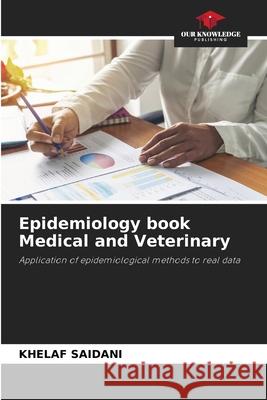 Epidemiology book Medical and Veterinary SAIDANI, KHELAF 9786209461026 Our Knowledge Publishing - książka