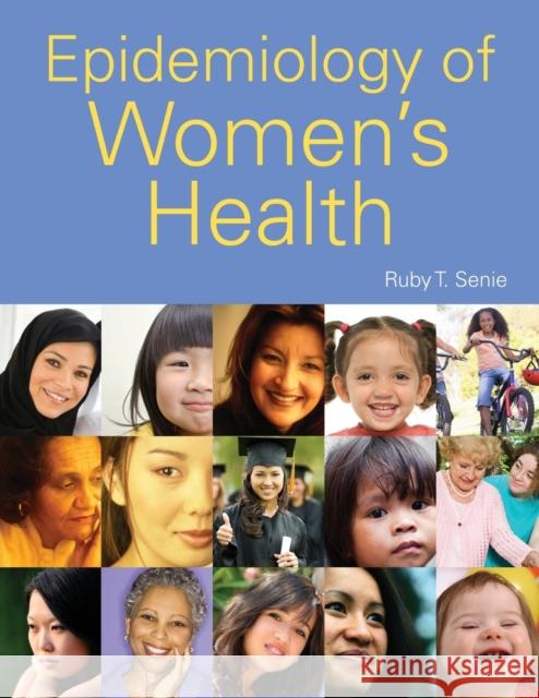Epidemiology of Women's Health Senie, Ruby T. 9780763769857  - książka