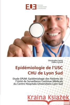 Epidémiologie de l''usc chu de lyon sud Collectif 9786131562556 Editions Universitaires Europeennes - książka