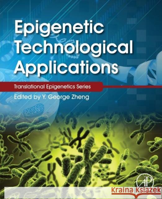 Epigenetic Technological Applications Y Zheng 9780128010808 ACADEMIC PRESS - książka